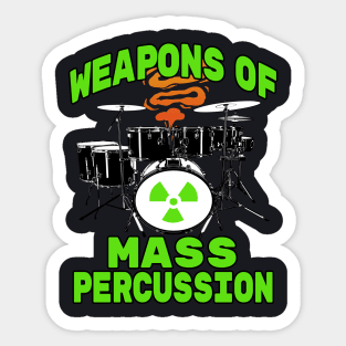 Weapons of Mass Percussion Drummer Sticker